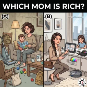 Brain Teaser: Can You Guess Which Mom Is Rich? - Puzz701 Brain Teaser: Can You Guess Which Mom Is Rich?