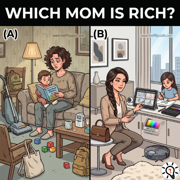 Brain Teaser: Can You Guess Which Mom Is Rich? Brain Teaser: Can You Guess Which Mom Is Rich?