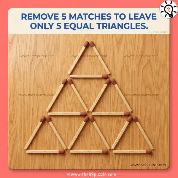 Matchstick Puzzle: Remove 5 Matches to Leave 5 Equal Triangles Matchstick Puzzle: Remove 5 Matches to Leave 5 Equal Triangles – Puzz745