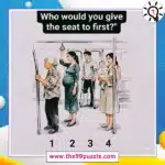 Who would you give the seat to first? – Puzz562