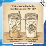 Which tool will mix the powder smooth faster? – Puzz620